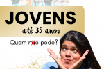 Jovens até aos 35 anos > QUEM PODE/NÃO PODE